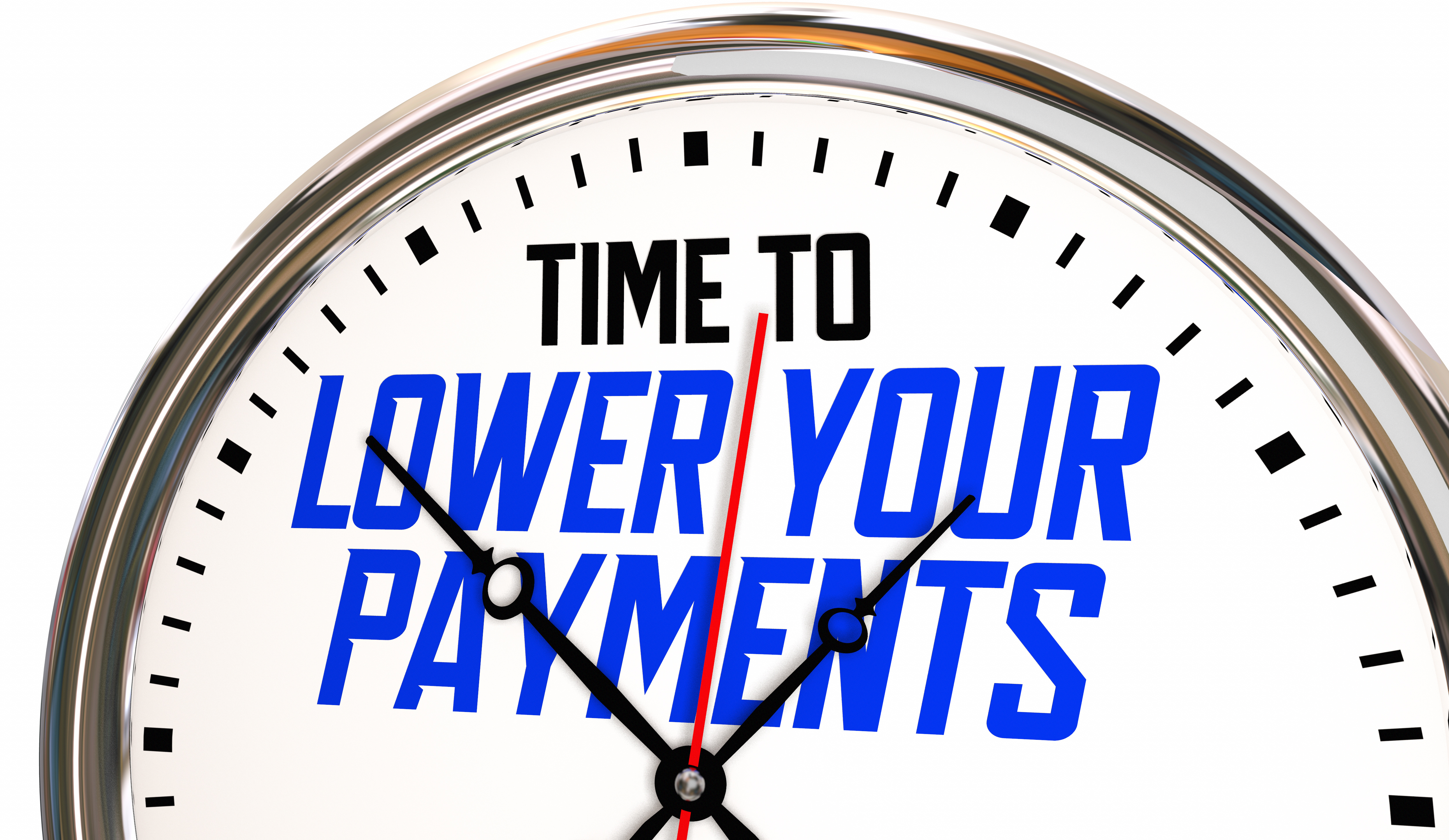 time to lower your payments